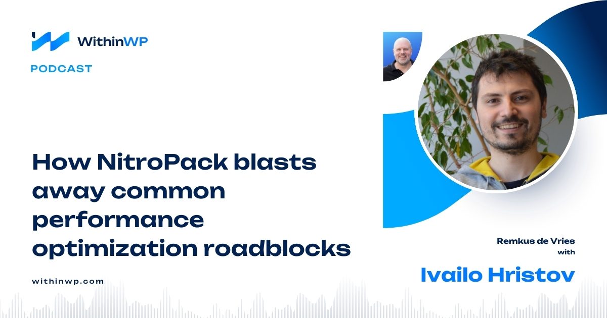 Solving Performance for WordPress in a Different Way with Ivailo Hristov