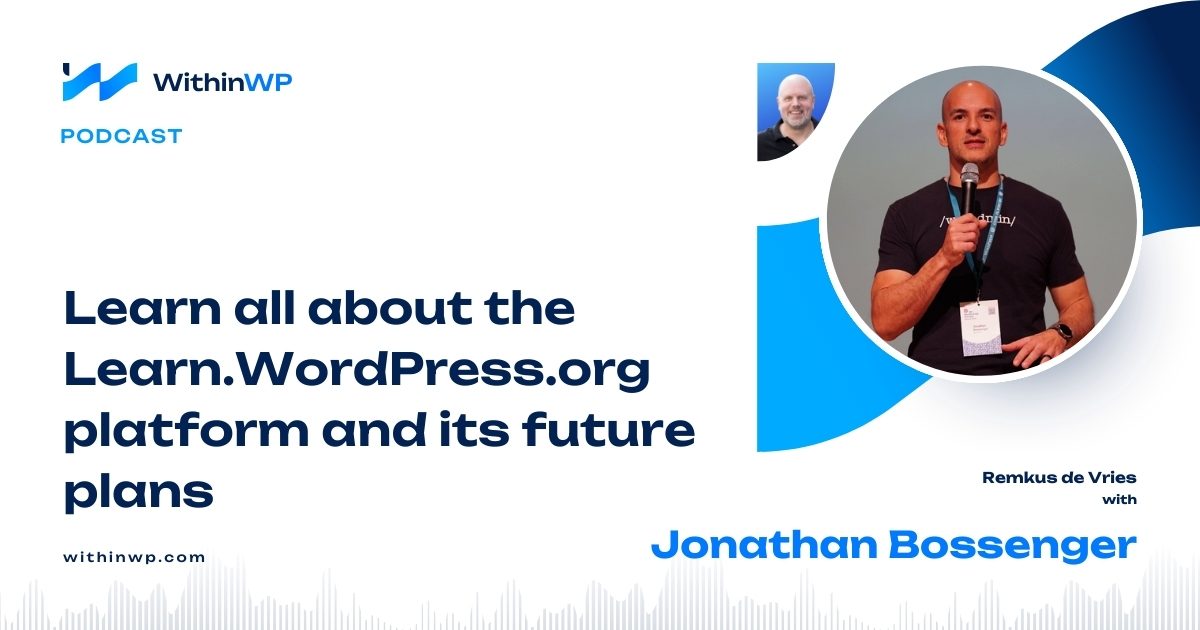 Elevating WordPress Education: Insights from Jonathan Bossenger