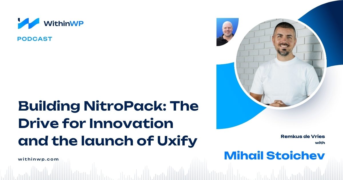 Inside NitroPack: Journey, Innovation, and Future Projects with Mihail Stoichev
