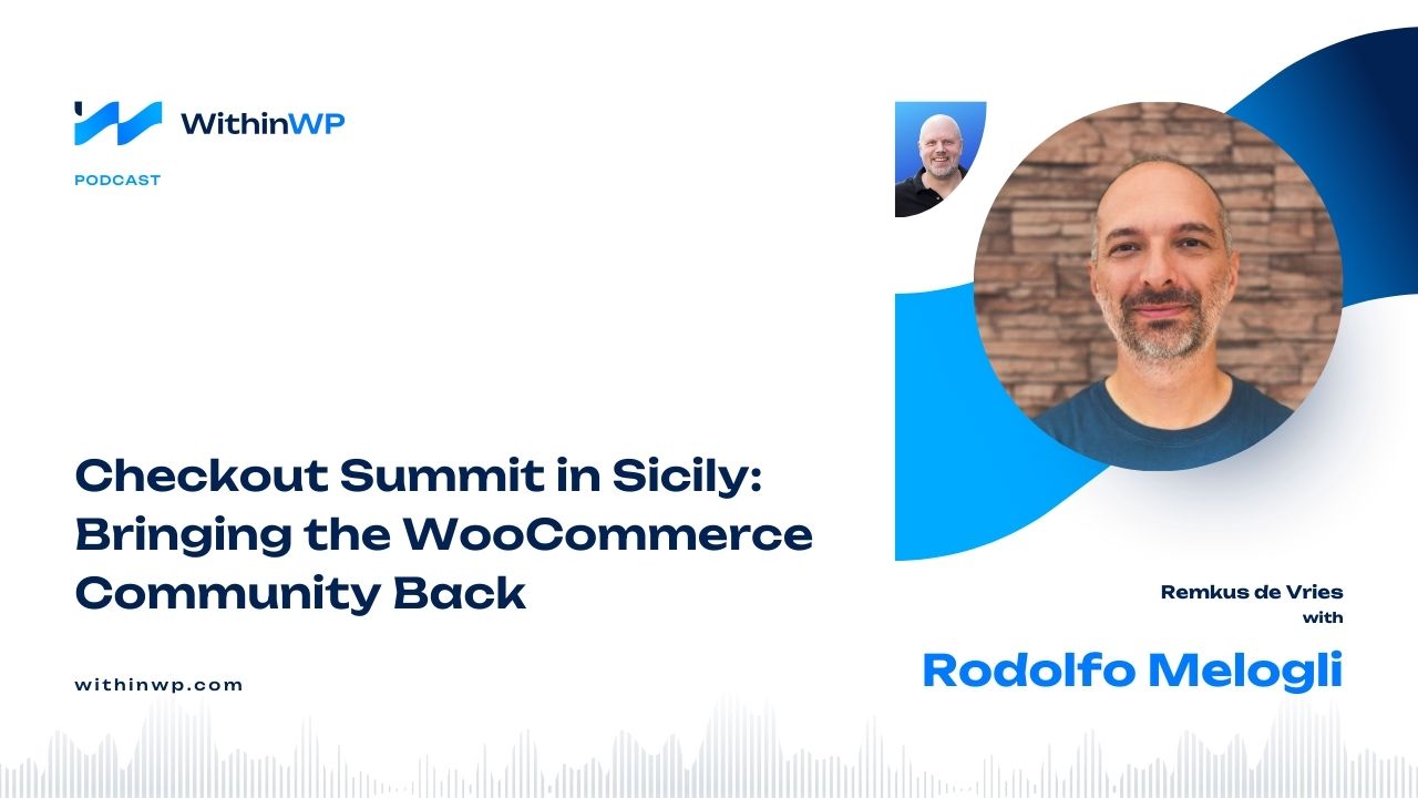 From WooCommerce Code Snippets to Checkout Summit Sicily (with Rodolfo Melogli)